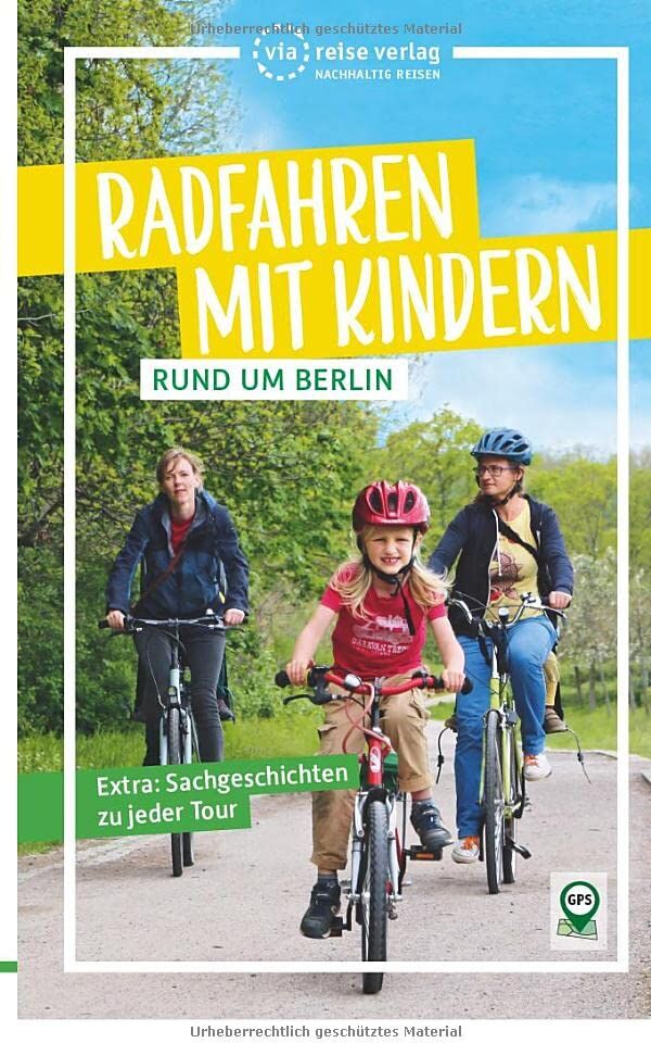 Florian Amon - Radfahren mit Kindern rund um Berlin: 22 familienfreundliche Touren (via reise radtour) - Preis vom 10.10.2026 11:48:34 h