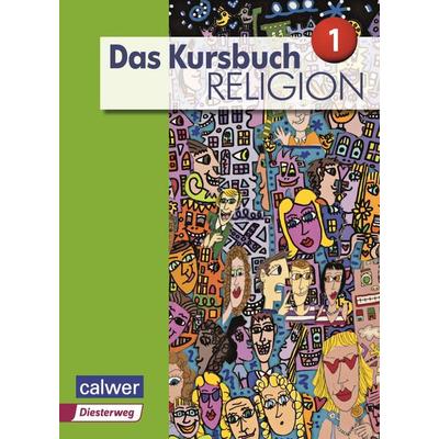 Das Kursbuch Religion Sek I Schülerbuch. Neuausgabe 2015, Paperback von , Calwer