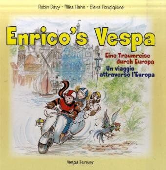Robin Davy - Enrico's Vespa. Enricos Vespa. Enrico Vespa: Eine Traumreise durch Europa /A Journey through Europe /Un voyage à travers Europe /Un viaggio attraverso ... durch Europa - Un viaggio attraverso I`Europa - Preis vom 30.09.2026 22:30:23 h