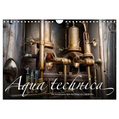 Aqua technica - Die wundersame Welt des Fotografen Olaf Bruhn (Wandkalender 2027 DIN A4 quer), CALVENDO Monatskalender