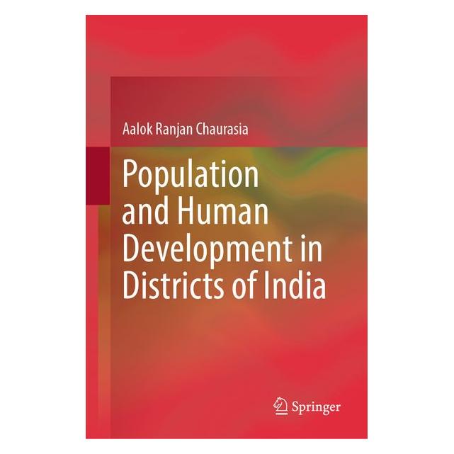 Springer Population and Human Development in Districts of India (Englisch, Hardcover, Aalok Ranjan Chaurasia) (67912316)