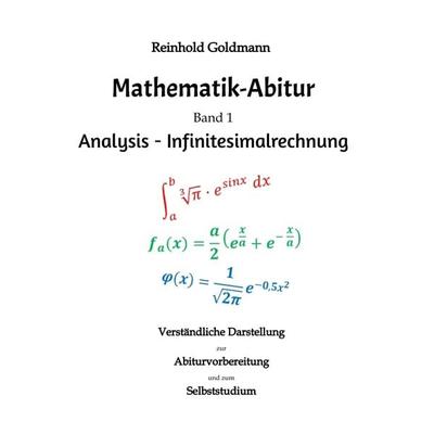 Mathematik-Abitur Band 1, Taschenbuch von Reinhold Goldmann, Tredition, 978-3-347-71672-8