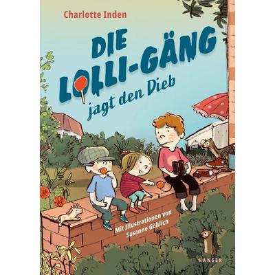 Die Lolli-Gäng jagt den Dieb, Gebundene Ausgabe von Charlotte Inden, Carl Hanser, 978-3-446-28015-1