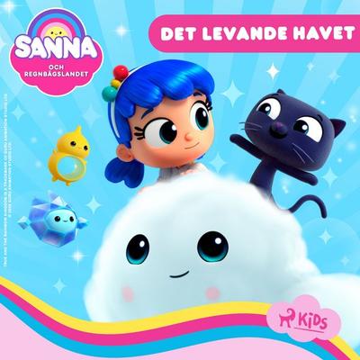 Sanna och Regnbågslandet: Det levande havet - Guru Studio, Audio, 9788727332550