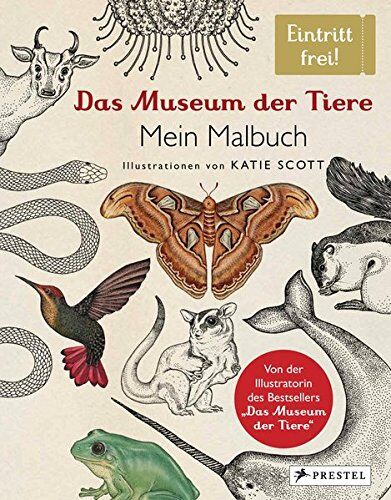 Katie Scott - Das Museum der Tiere. Mein Malbuch: Eintritt frei! - Preis vom 13.10.2026 19:28:25 h