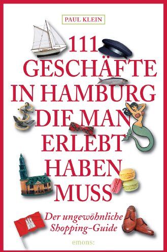 Paul Klein - 111 Geschäfte in Hamburg, die man gesehen haben muss - Preis vom 17.10.2026 19:25:27 h