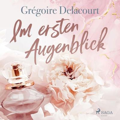 Im ersten Augenblick - Grégoire Delacourt, Audio, 9788726951585