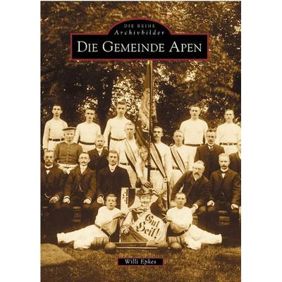 Die Gemeinde Apen, Taschenbuch von Willi Epkes, Sutton, 978-3-89702-429-8