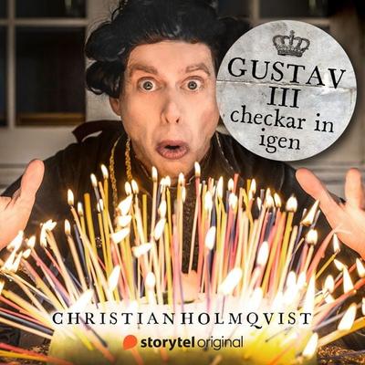 Gustav III checkar in igen - Christian Holmqvist, Audio, 9789180367684
