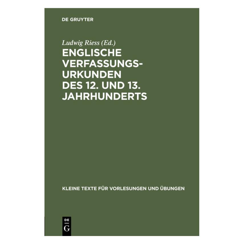 De Gruyter Englische Verfassungsurkunden des 12. u (Deutsch, Hardcover, Ludwig Riess) (67766931)