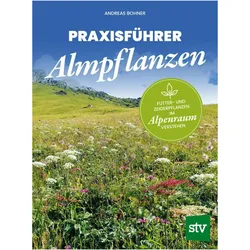 Praxisführer Almpflanzen, Fachbücher von Andreas Bohner
