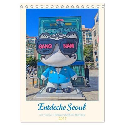 Entdecke Seoul (Tischkalender 2027 DIN A5 hoch), CALVENDO Monatskalender
