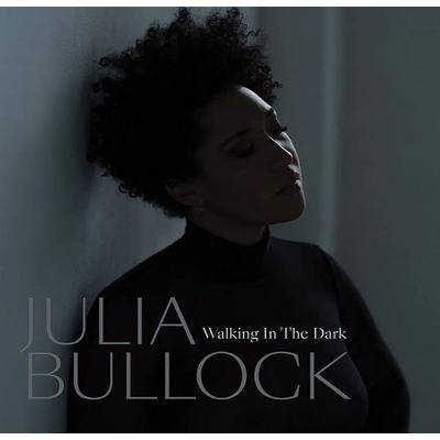 Walking in the Dark - Julia Bullock,Christian Reif, CD
