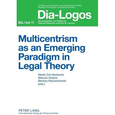 Multicentrism as an Emerging Paradigm in Legal Theory, Taschenbuch von , Peter Lang GmbH, Internationaler Verlag der Wissenschaften, 978-3-631-59563-3
