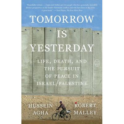 Tomorrow Is Yesterday, Taschenbuch von Hussein Agha,Robert Malley, Macmillan USA, 978-1-250-44877-4