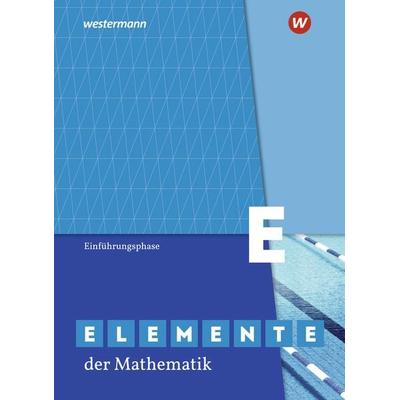 Elemente der Mathematik SII. Einführungsphase: Schulbuch. Nordrhein-Westfalen, Gebundene Ausgabe von , Westermann Schulbuchverlag