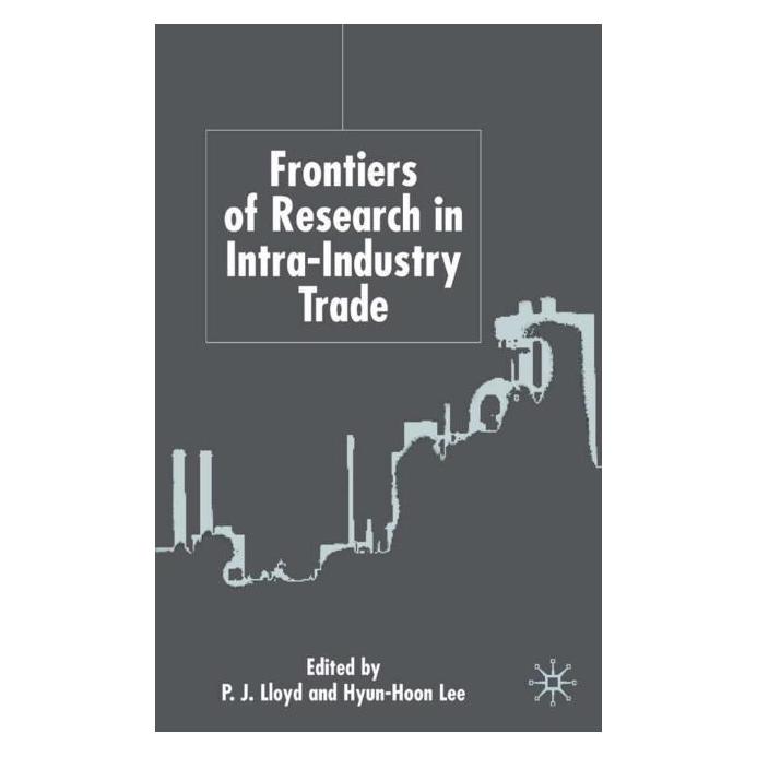 Palgrave Macmillan Uk Frontiers of Research in Intra-Industry (Englisch, Hardcover, H. Lee, P. Lloyd) (61609412)