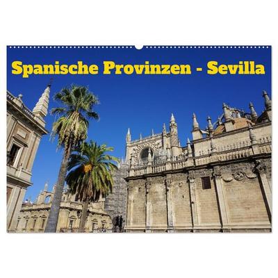 Spanische Provinzen - Sevilla (Wandkalender 2027 DIN A2 quer), CALVENDO Monatskalender