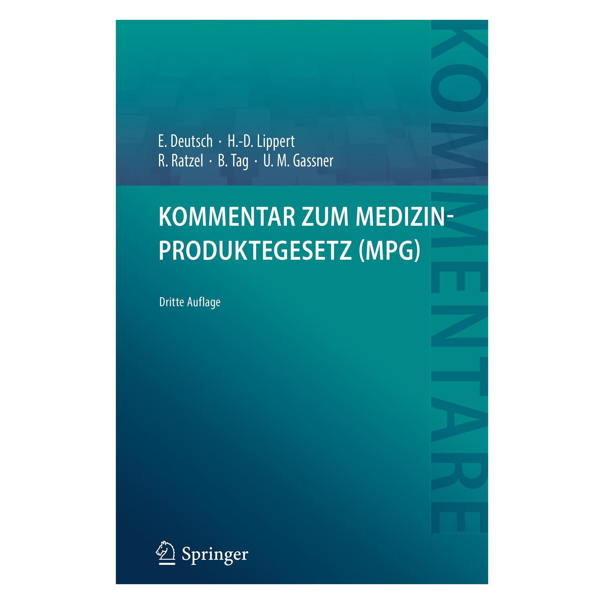 Springer Kommentar zum Medizinproduktegesetz (MPG) (Deutsch, Hardcover, Brigitte Tag, Erwin Deutsch, Hans-Dieter Lippert, Rudolf Ratzel, Ulrich M. Gassner) (9783662554609)