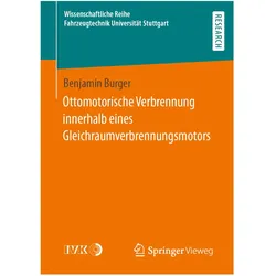Ottomotorische Verbrennung innerhalb eines Gleichraumverbrennungsmotors, Fachbücher von Benjamin Burger