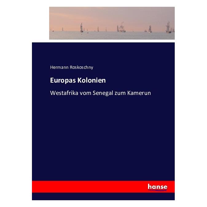 Hansebooks Europas Kolonien (Deutsch, Softcover, Hermann Roskoschny) (35164388)