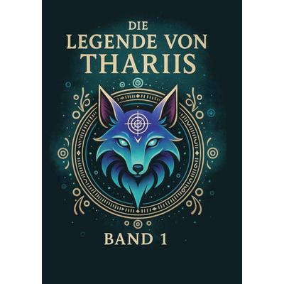 Die Legende von Thariis, Taschenbuch von Nils Krieger, BoD – Books on Demand, 978-3-8192-2946-6