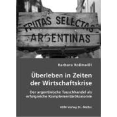 Überleben in Zeiten der Wirtschaftskrise, Taschenbuch von Barbara Rossmeissl, VDM, 978-3-86550-782-2