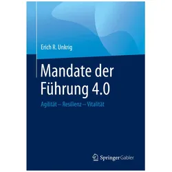 Mandate der Führung 4.0, Fachbücher von Erich R. Unkrig, Erich R Unkrig