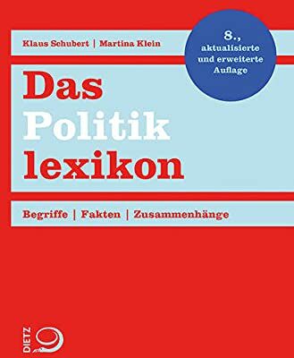 Klaus Schubert - Das Politiklexikon: Begriffe. Fakten. Zusammenhänge. - Preis vom 11.10.2026 03:10:56 h