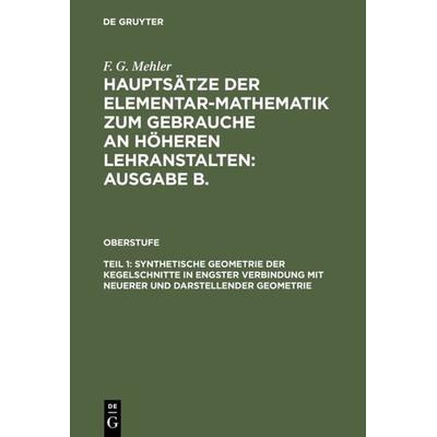 Synthetische Geometrie der Kegelschnitte in engster Verbindung mit neuerer und darstellender Geometrie, Gebundene Ausgabe von A. Schulte-Tigges, De