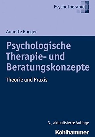 Annette Boeger - Psychologische Therapie- und Beratungskonzepte: Theorie und Praxis - Preis vom 13.10.2026 11:25:28 h