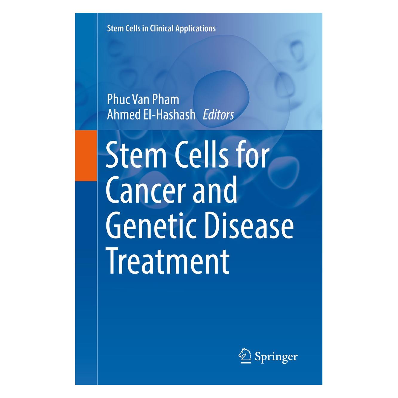 Springer Stem Cells for Cancer and Genetic Disea (Englisch, Hardcover, Ahmed El-Hashash, Phuc Van Pham) (9783319980645)