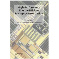 High-Performance Energy-Efficient Microprocessor Design, Fachbücher von Vojin G. Oklobdzija, Ram K. Krishnamurthy