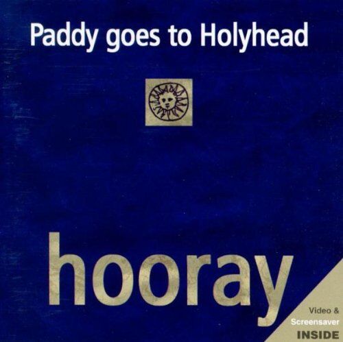 Paddy Goes to Holyhead - Hooray - Preis vom 17.10.2026 19:25:27 h