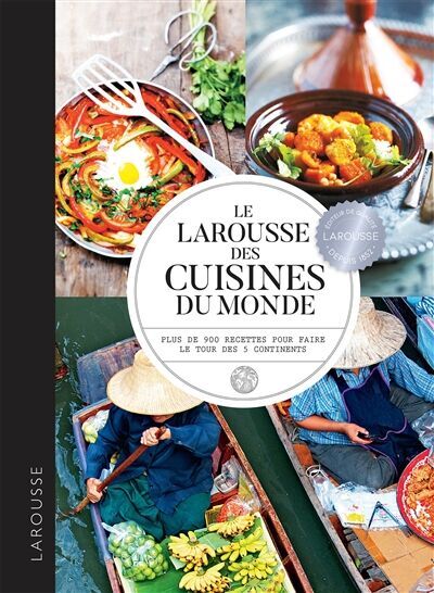 Isabelle Jeuge-Maynart - Le Larousse des cuisines du monde : plus de 900 recettes pour faire le tour des 5 continents - Preis vom 14.10.2026 23:07:16 h