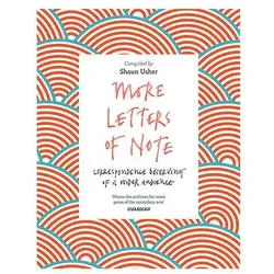 More Letters of Note, Belletristik von Shaun Usher