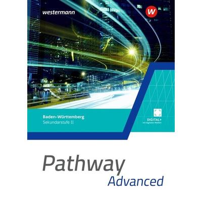 Pathway Advanced - Kursstufe - Ausgabe Baden-Württemberg 2025, Gebundene Ausgabe von , Westermann Schulbuchverlag, 978-3-14-133282-7