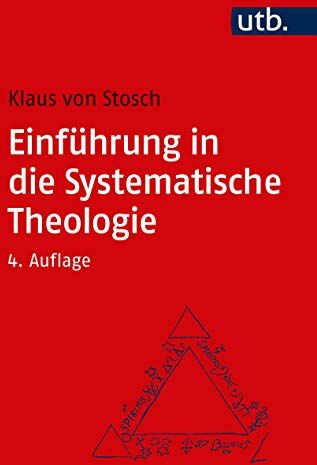 Klaus von Stosch - Einführung in die Systematische Theologie - Preis vom 07.10.2026 11:45:10 h