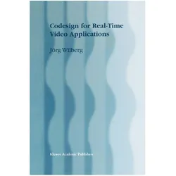 Codesign for Real-Time Video Applications, Fachbücher von Jörg Wilberg