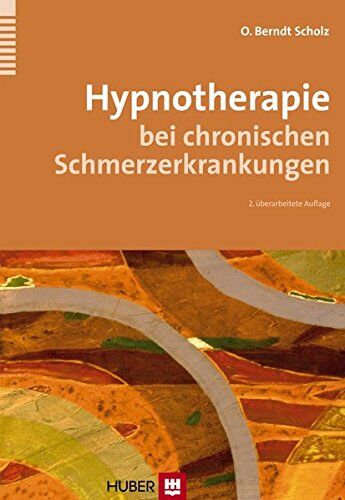 Scholz, O. Berndt - Hypnotherapie bei chronischen Schmerzerkrankungen: Von der Planung zur Druchführung - Preis vom 19.10.2026 19:33:35 h