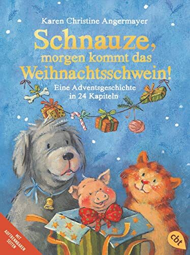 Angermayer, Karen Christine - Schnauze, morgen kommt das Weihnachtsschwein!: Eine Adventsgeschichte in 24 Kapiteln (Die Schnauze-Reihe, Band 5) - Preis vom 16.10.2026 11:41:07 h