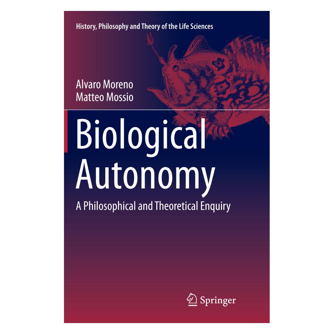 Springer Biological Autonomy (Englisch, Softcover, Alvaro Moreno, Matteo Mossio) (55953113)