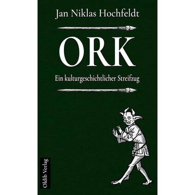 Ork, Taschenbuch von Jan Niklas Hochfeldt, Oldib Verlag, 978-3-910869-22-6