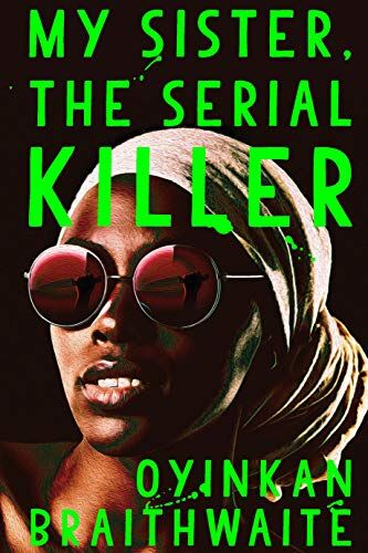 Oyinkan Braithwaite - My Sister, the Serial Killer - Preis vom 14.10.2026 23:07:16 h