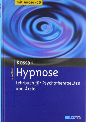 Hans-Christian Kossak - Hypnose: Lehrbuch für Psychotherapeuten und Ärzte. Mit Audio-CD: Ein Lehrbuch für Psychotherapeuten und Ärzte - Preis vom 09.10.2026 07:28:09 h