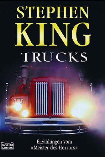 Stephen King - Trucks: Vier berühmte Film-Erzählungen vom meistgelesenen: Erzählungen vom Meister des Horrors - Preis vom 13.10.2026 11:25:28 h