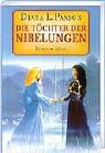 Paxson, Diana L. - Die Töchter der Nibelungen - Preis vom 04.10.2026 03:51:26 h