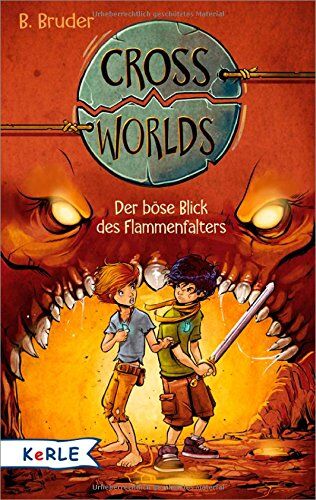 B. Bruder - Cross Worlds - Der böse Blick des Flammenfalters - Preis vom 15.10.2026 23:06:25 h