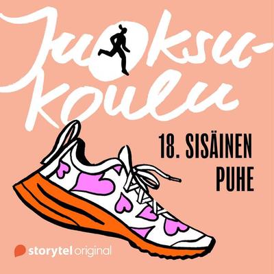 Juoksukoulu: 18. Sisäinen puhe - Saija Huhtiniemi, Audio, 9789180366533