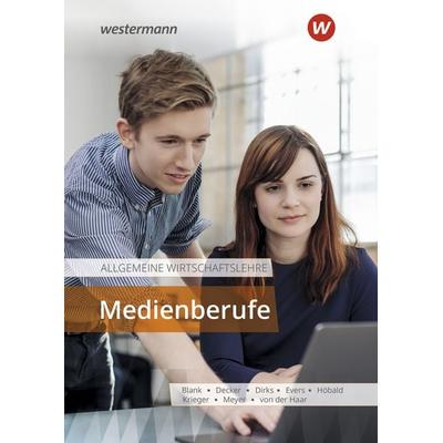 Allgemeine Wirtschaftslehre Medienberufe, Taschenbuch von Martin Evers,Anja Der Haar,Andreas Blank,Maris Dirks,Michael Höbald, Westermann Berufliche